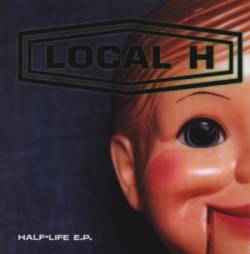 Local H : Half-Life EP